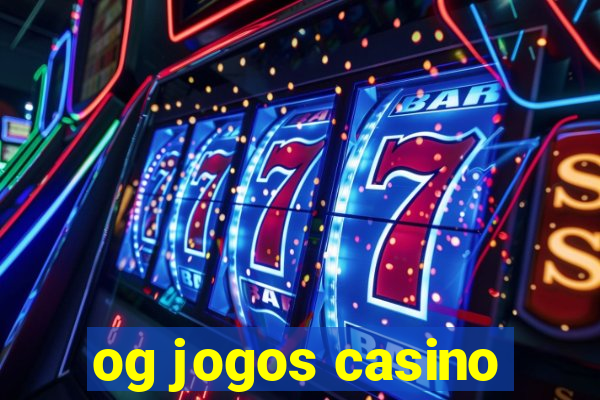 og jogos casino